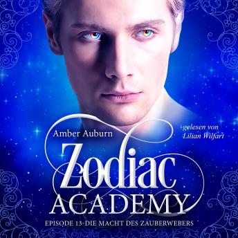 Download Zodiac Academy, Episode 13 - Die Macht des Zauberwebers by Amber Auburn