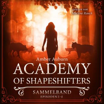 [German] - Academy of Shapeshifters - Sammelband 1: Episode 1-4