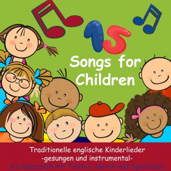 [German] - Songs for Children: Traditionelle englische Kinderlieder - mit Liedtexten, Noten, Arbeitsblättern und Spielideen