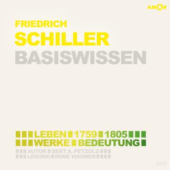 [German] - Friedrich Schiller (1759-1805) - Leben, Werk, Bedeutung - Basiswissen (Ungekürzt)