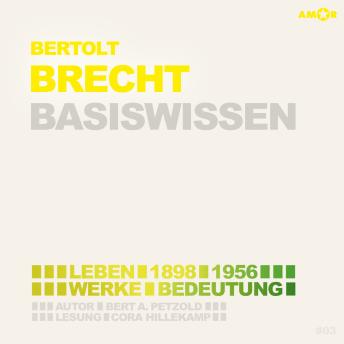 [German] - Bertolt Brecht (1898-1956) - Leben, Werk, Bedeutung - Basiswissen (Ungekürzt)