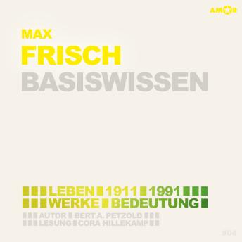 [German] - Max Frisch (1911-1991) - Leben, Werk, Bedeutung - Basiswissen (Ungekürzt)