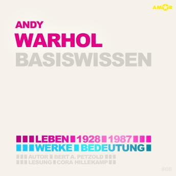 [German] - Andy Warhol (1928-1987) - Leben, Werk, Bedeutung - Basiswissen (Ungekürzt)