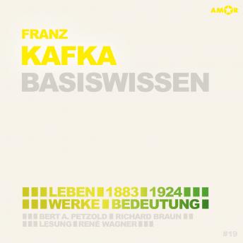 [German] - Franz Kafka (1883-1924) - Leben, Werk, Bedeutung - Basiswissen (Ungekürzt)
