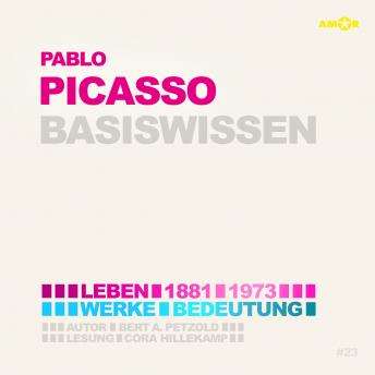 [German] - Pablo Picasso (1881-1973) - Leben, Werk, Bedeutung - Basiswissen (Ungekürzt)