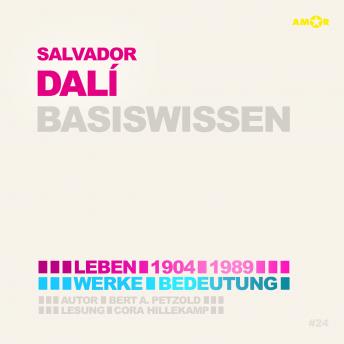 [German] - Salvador Dalí (1904-1989) - Leben, Werk, Bedeutung - Basiswissen (Ungekürzt)