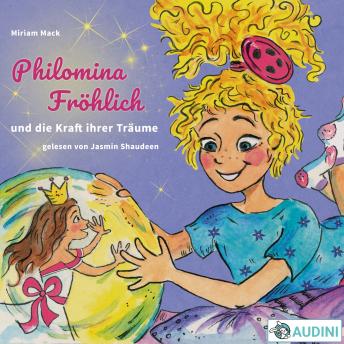 [German] - Philomina Fröhlich: und die Kraft ihrer Träume