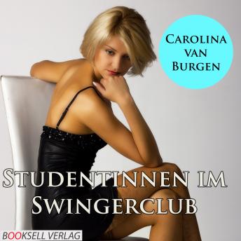 [German] - Studentinnen im Swingerclub - Alles kann, nichts muß (Ungekürzt)