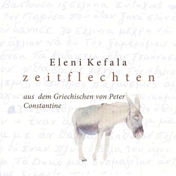 [German] - zeitflechten: aus dem Griechischen von Peter Constantine