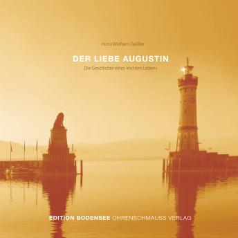 [German] - Der liebe Augustin: Die Geschichte eines leichten Lebens remastered