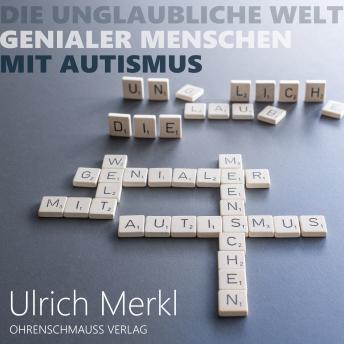 [German] - Die unglaubliche Welt genialer Menschen mit Autismus