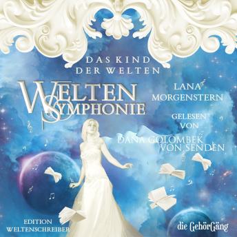 [German] - Weltensymphonie, Band 1: Kind der Welten