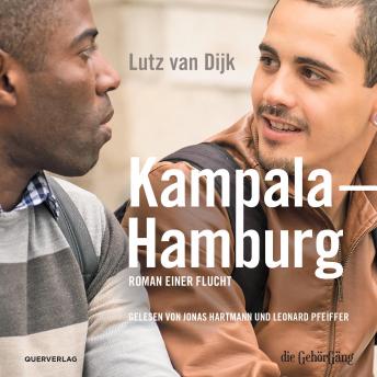 [German] - Kampala - Hamburg: Roman einer Flucht