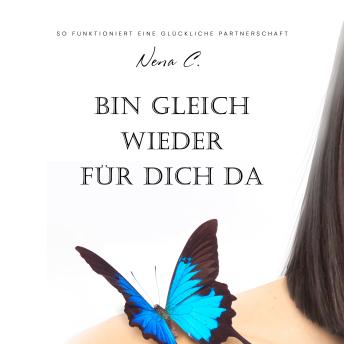 [German] - Bin gleich wieder für dich da: So funktioniert eine glückliche Partnerschaft