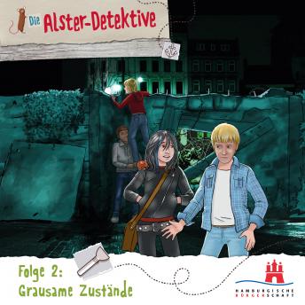 [German] - Die Alster-Detektive, Folge 2: Grausame Zustände (Ungekürzt)