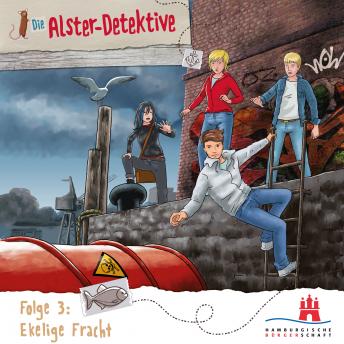 [German] - Die Alster-Detektive, Folge 3: Ekelige Fracht (Ungekürzt)