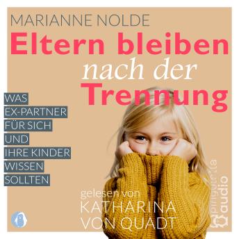 [German] - Eltern bleiben nach der Trennung: Was Ex-Partner für sich und ihre Kinder wissen sollten