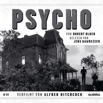 [German] - Psycho: von Robert Bloch. Gelesen von Jens Wawrczeck. Verfilmt von Alfred Hitchcock