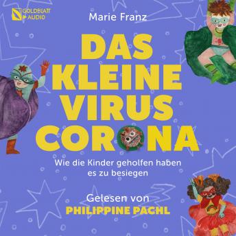 [German] - Das kleine Virus Corona: Wie die Kinder geholfen haben es zu besiegen