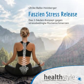 [German] - Faszien Stress Release: Das 3-Säulen-Konzept gegen stressbedingte Rückenschmerzen