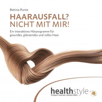 [German] - HAARAUSFALL? NICHT MIT MIR!: Ein interaktives Hörprogramm für gesundes, glänzendes und volles Haar