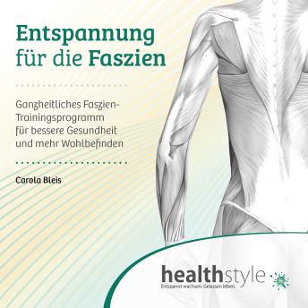 [German] - Entspannung für die Faszien: Ganzheitliches Faszien-Trainingsprogramm für bessere Gesundheit und mehr Wohlbefinden