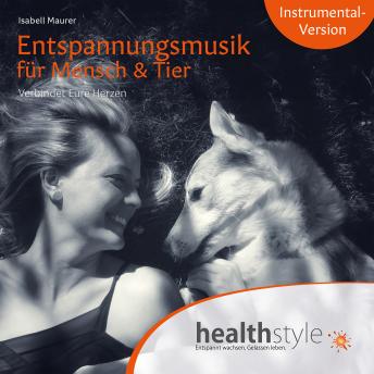 [German] - Entspannungsmusik   für Mensch & Tier: Verbindet Eure Herzen