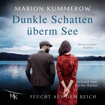 [German] - Dunkle Schatten überm See: Das Rennen ihres Lebens. Die Gestapo im Nacken. Die Freiheit als Ziel.