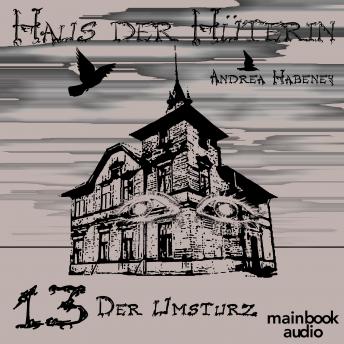 [German] - Haus der Hüterin: Band 13 - Der Umsturz: Fantasy-Serie