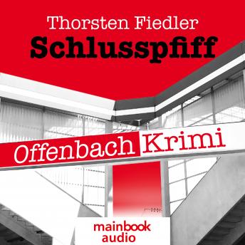 [German] - Schlusspfiff: Offenbach-Krimi