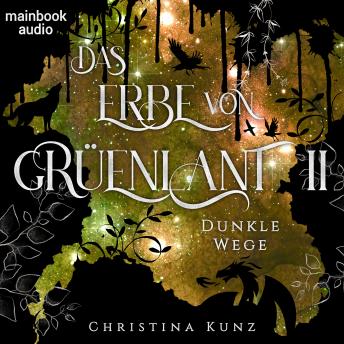[German] - Das Erbe von Grüenlant. Band 2: Dunkle Wege: Fantasy-Serie