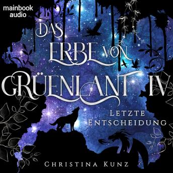 [German] - Das Erbe von Grüenlant. Band 4: Letzte Entscheidung: Fantasy-Serie