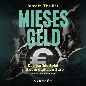 [German] - Mieses Geld: Das perfide Spiel mit dem digitalen Euro | Ein alarmierendes und dystopisches Zukunftsbild
