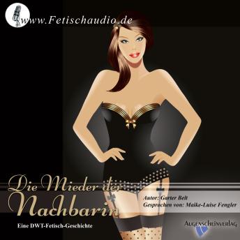 [German] - Die Mieder der Nachbarin: Eine DWT-Fetisch-Geschichte