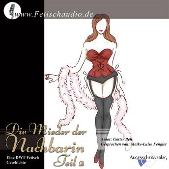 [German] - Die Mieder der Nachbarin Teil 2: Eine DWT-Fetisch-Geschichte