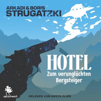 [German] - Hotel Zum verunglückten Bergsteiger : Arkadi Strugatzki, Boris Strugatzki episode artwork