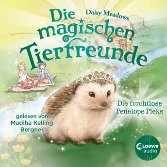 [German] - Die magischen Tierfreunde (Band 6) - Die furchtlose Penelope Piks: Diese Reihe lässt jedes Kinderherz höher schlagen
