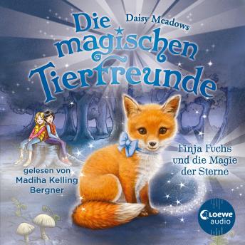 Die magischen Tierfreunde (Band 7) - Finja Fuchs und die Magie der Sterne: Diese Reihe lässt jedes K