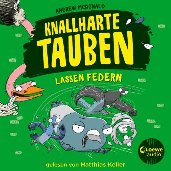 [German] - Knallharte Tauben lassen Federn (Band 2): Ein verrückter Kinderkrimi mit den besten Ermittlern der Stadt