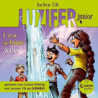 Luzifer junior (Band 7) - Fiese schöne Welt: Erlebe, wie sich der Sohn des Teufels in der Schule sch