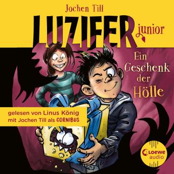 Luzifer junior (Band 8) - Ein Geschenk der Hölle: Erlebe, wie sich der Sohn des Teufels in der Schul