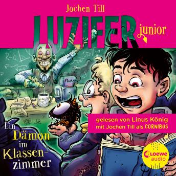 Luzifer junior (Band 9) - Ein Dämon im Klassenzimmer: Erlebe, wie sich der Sohn des Teufels in der S