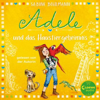Adele und das Haustiergeheimnis: Eine warmherzige Geschichte über Adeles turbulentes Familenleben - geschrieben und gelesen von Bestsellerautorin Sabine Bohlmann sample.