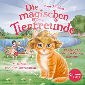 [German] - Die magischen Tierfreunde (Band 12) - Mila Miau und der Glitzerstein: Diese Reihe lässt jedes Kinderherz höher schlagen