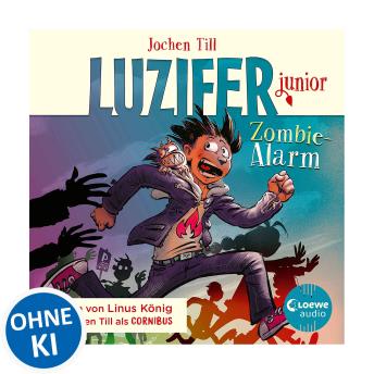 [German] - Luzifer junior (Band 12) - Zombie-Alarm: Erlebe, wie sich der Sohn des Teufels in der Schule schlägt! Höllisch lustiges Hörbuch für Kinder ab 10 Jahren