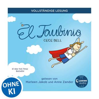 [German] - El Taubinio: Wie ein Hörgerät ungeahnte Superkräfte verleihen kann – Das Hörbuch zur preisgekrönten Vorlage des Apple TV+ Originals – ausgezeichnet mit dem Lesekompass 2023