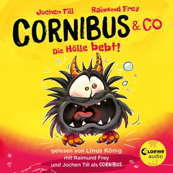 [German] - Luzifer junior präsentiert: Cornibus & Co. 3 - Die Hölle bebt!: Lustiges Hörspiel für Kinder ab 10 Jahren