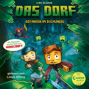 [German] - Das Dorf 3 - Gefangen im Dschungel: Entdecke die Geheimnisse des Dschungels in der Minecraft-Welt - Gaming-Abenteuer für Kinder ab 8 Jahren