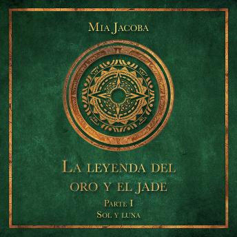 [Spanish] - La leyenda del oro y el jade 1: Sol y luna