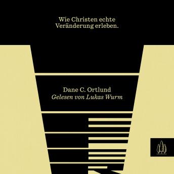 [German] - Tiefer: Wie Christen echte Veränderung erleben.